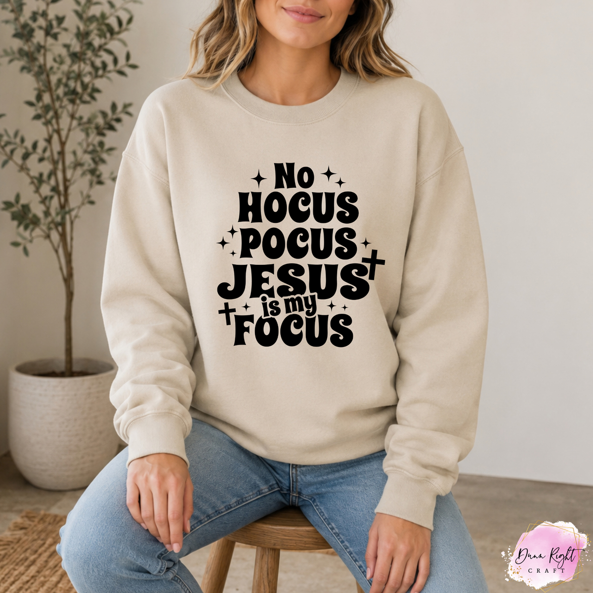 No Hocus Pocus Jesus Is My Focus - Dunn Right Craft