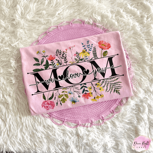 We Love You Mom Graphic Tee