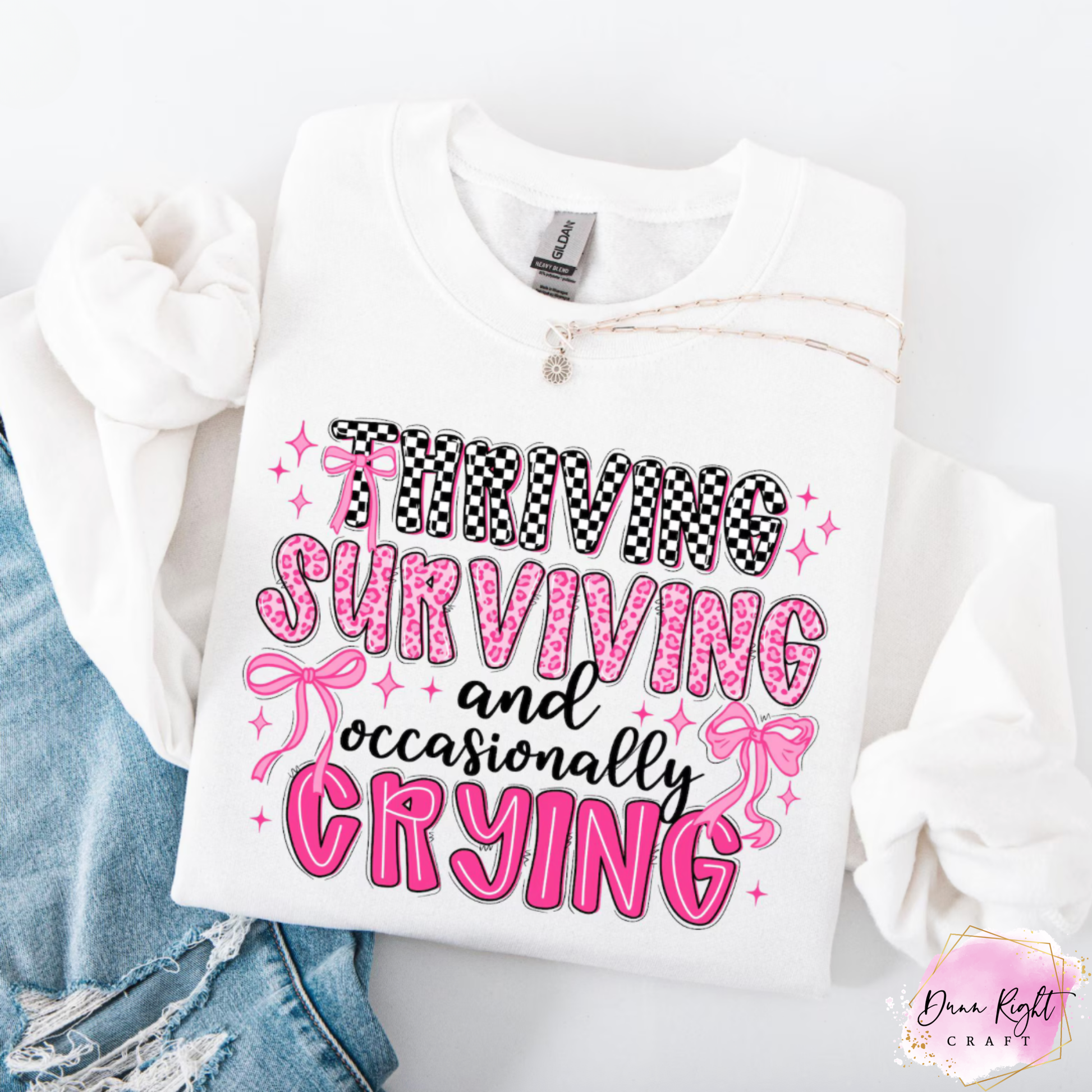 Thriving Surviving Occasionally Crying Shirt - Dunn Right Craft