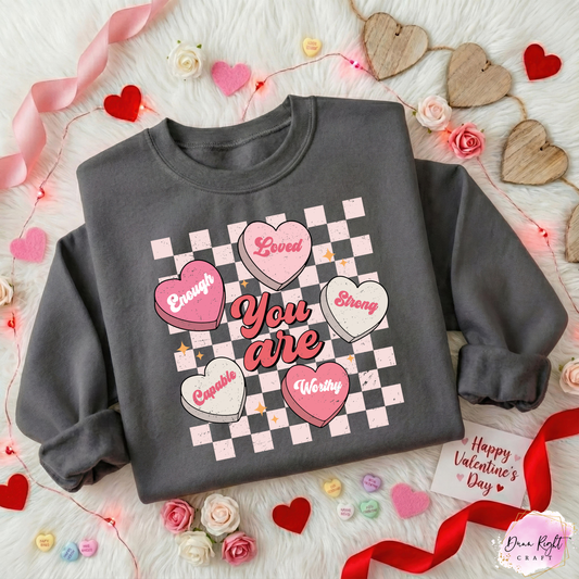 You Are Enough Loved Strong Capable Worthy Sweatshirt