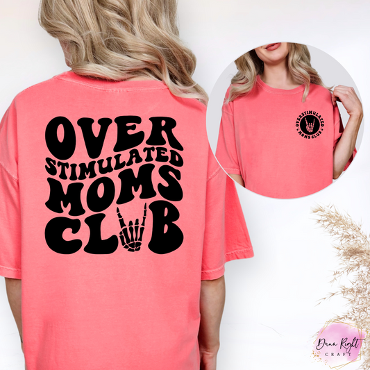 Overstimulated Moms Club Tee