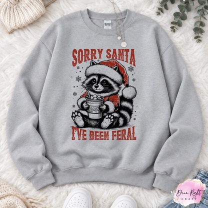 Sorry Santa I've Been Feral - Dunn Right Craft