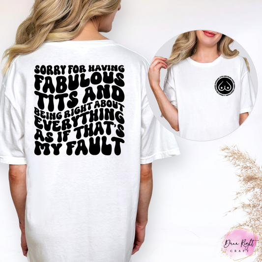 Sorry For Having Fabulous Tits Tee