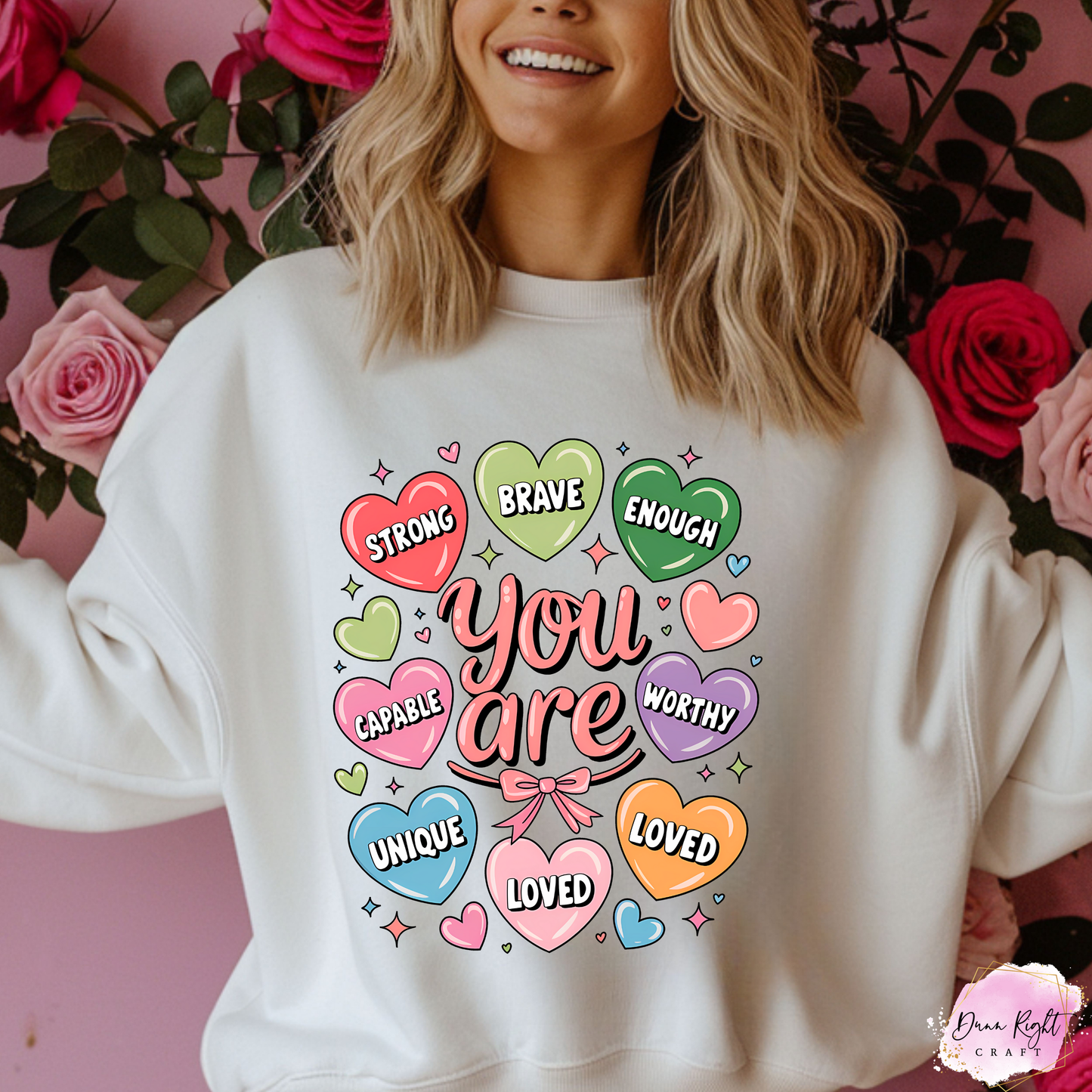 You Are Loved Kind Brave Smart Strong Shirt - Dunn Right Craft