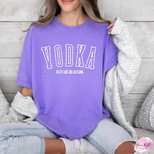 Vodka Tastes Like Bad Decisions Shirt – Funny Party Tee