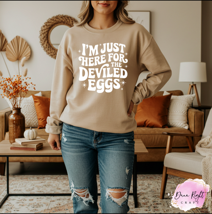 I’m Just Here for the Deviled Eggs Sweatshirt - Dunn Right Craft