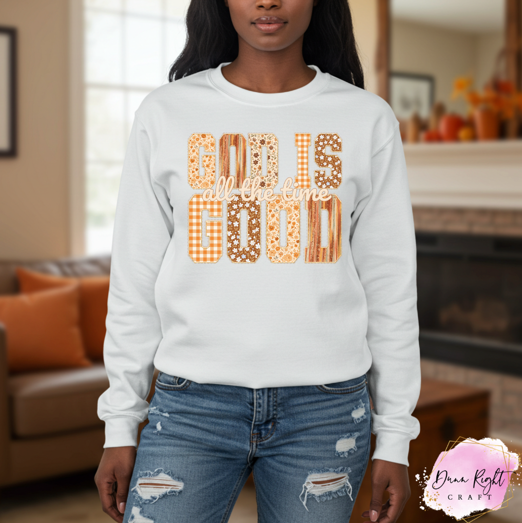God Is Good All The Time - Dunn Right Craft