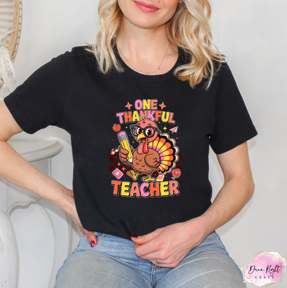 One Thankful Teacher / Thanksgiving Turkey Tee - Dunn Right Craft
