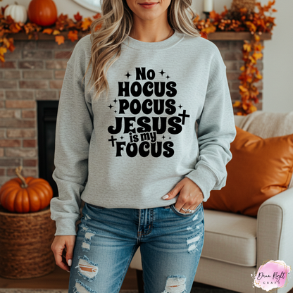 No Hocus Pocus Jesus Is My Focus - Dunn Right Craft