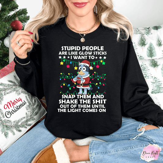 Stupid People Are Like Glow Sticks