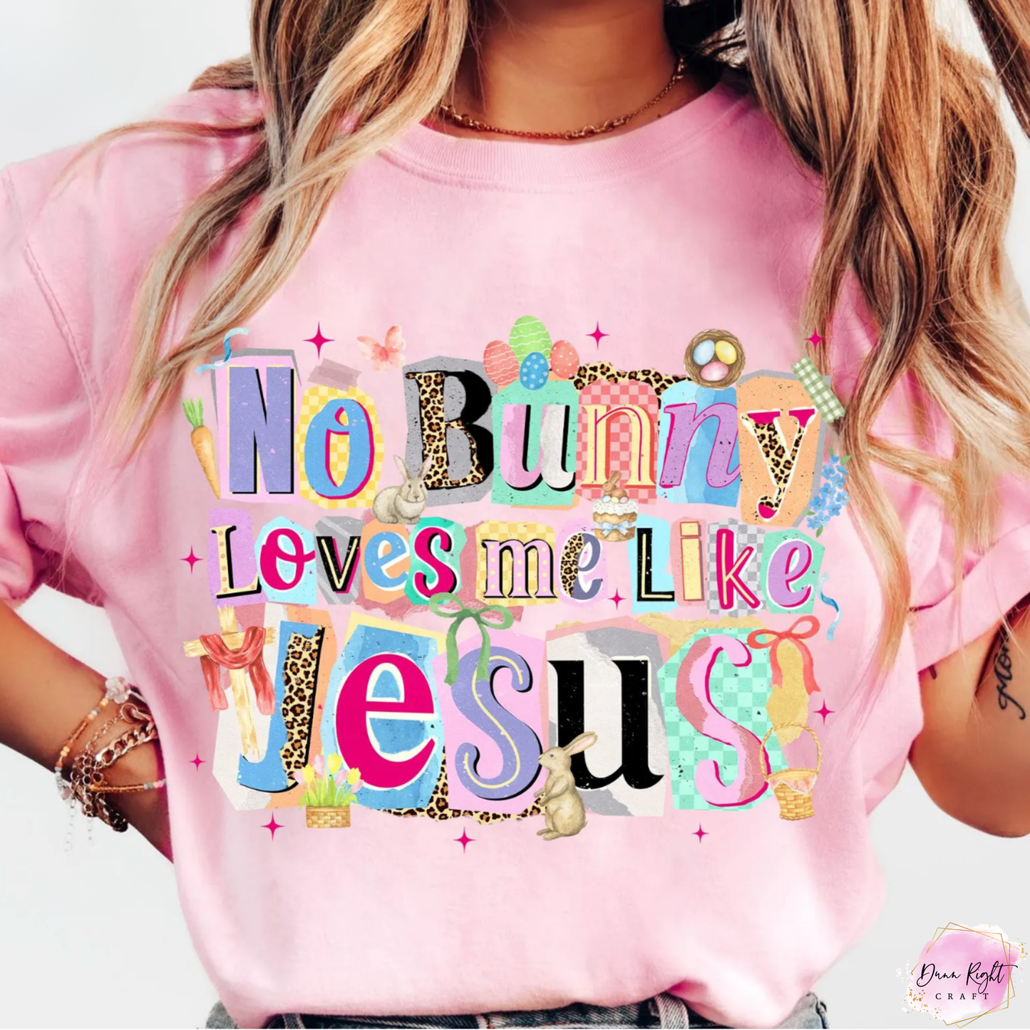 No Bunny Loves Me Like Jesus Shirt - Dunn Right Craft
