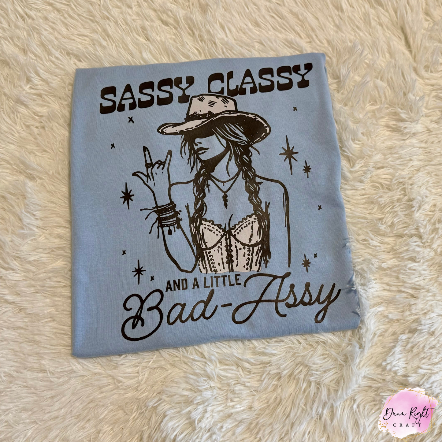 Sassy, Classy & A Little Bad-Assy Cowgirl Graphic Tee