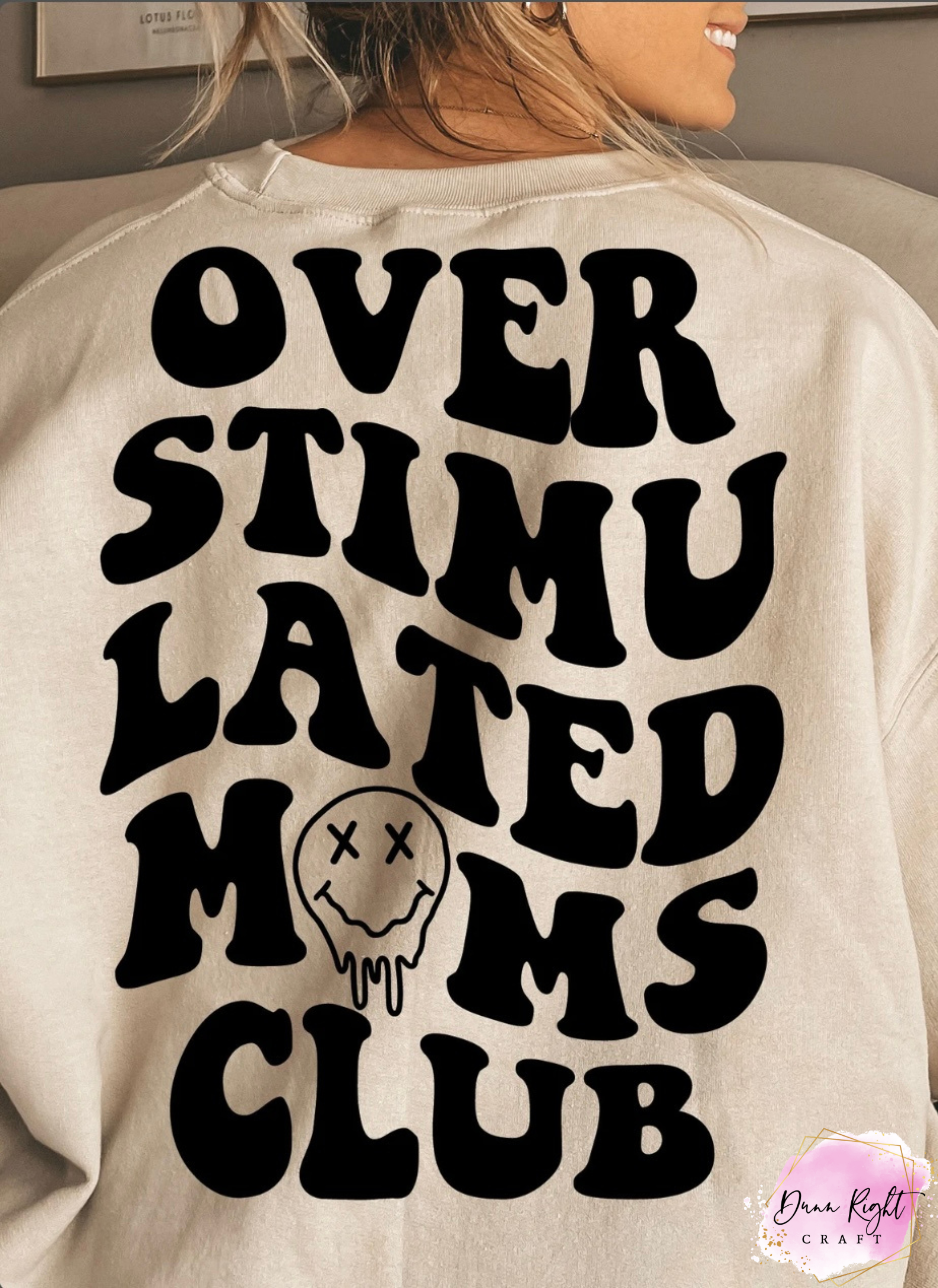 Overstimulated Moms Club Adult Tee - Dunn Right Craft